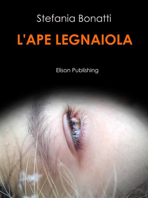 Title details for L'ape legnaiola by Stefania Bonatti - Available